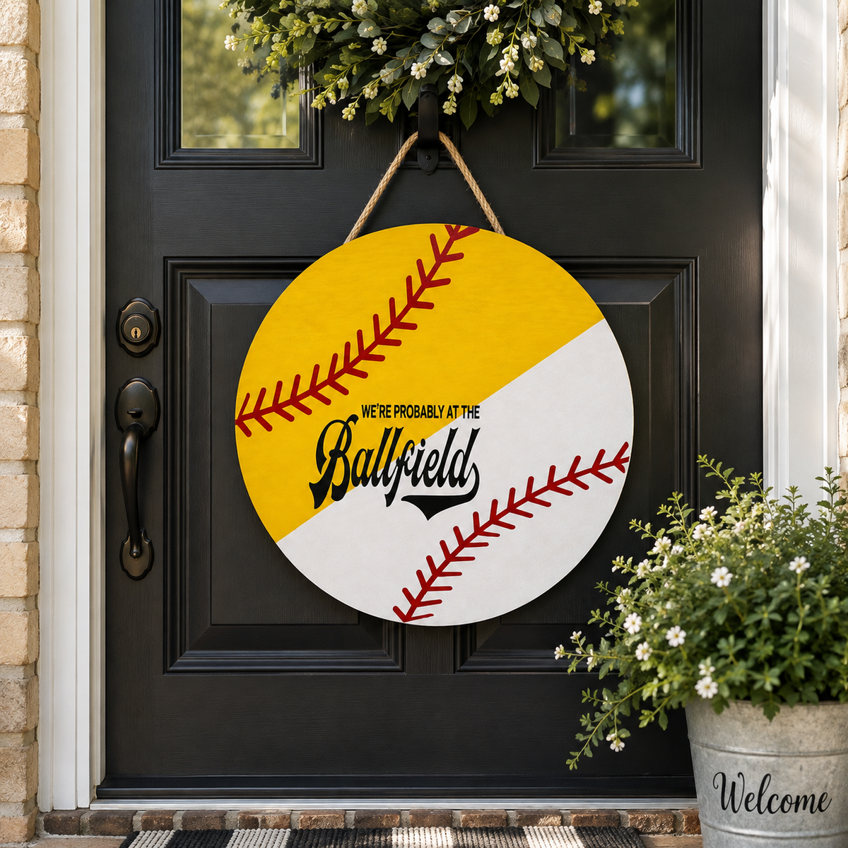 We’re Probably at the Ballfield Baseball Door Sign